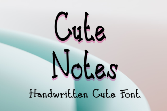 Cute Notes: A Friendly Handwritten Font for Creative Branding