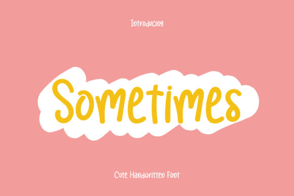 Sometimes: A Handwritten Font That Elevates Campaign Creativity